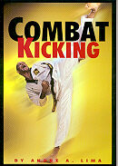 Book: Combat Kicking (1st Edition) by Andre A. Lima