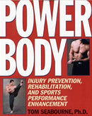 Book: Power Body: Injury Prevention, Rehabilitation, and Sports Performance Enhancement by Tom Seabourne