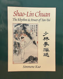 Book: Shao-Lin Chuan: The Rhythm & Power of Tan-Tui by Simmone Kuo