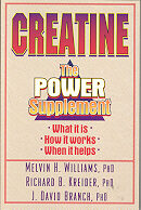 Book: Creatine The Power Supplement by Melvin H. Williams, Richard B. Kreider, J. David Branch