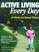 Book: Active Living Every Day: 20 Weeks to Lifelong Vitality by Steven N. Blair, Andrea L. Dunn, Bess H. Marcus, Ruth Ann Carpenter, and Peter Jaret
