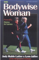 Book: The Bodywise Woman 2nd Edition by Judy Mahle Lutter & Lynn Jaffee of the Melpomene Institute