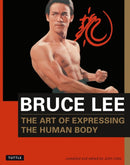 Book: Bruce Lee The Art of Expressing the Human Body, Compiled and Edited by John Little