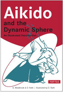 Book: Aikido and the Dynamic Sphere by A Westbrook & O. Ratti