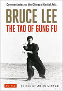 Book: Bruce Lee The Tao of Gung Fu: Commentaries on the Chinese Martial Arts, Edited by John Little