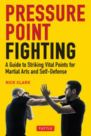 Book: Pressure Point Fighting by Rick Clark