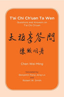 Book: Tai Chi Chuan Ta Wen: Questions and Answers on T'ai Chi Ch'uan by Chen Wei-Ming