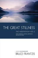 Book: The Great Stillness - Tao Meditation Vol 2 by Bruce Frantzis