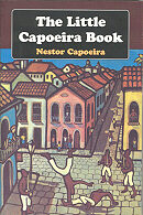 Book: The Little Capoeira Book by nestor Capoeira (3rd Edition)