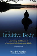 Book: The Intuitive Body (Third Edition) by Wendy Palmer