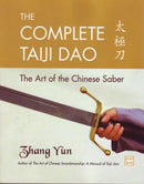 Book: The Complete Taiji Dao: The Art of the Chinese Saber by Zhang Yun