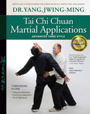 Book: Tai Chi Chuan Martial Applications: Advanced Yang Style by Dr Yang, Jwing-Ming