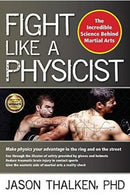 Book: Fight Like A Physicist by Jason Thalken PhD