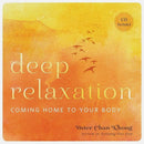Book/CD: Deep Relaxation - Coming Home to Your Body by Sister Chan Khong