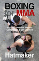 Book: Boxing for MMA by Mark Hatmaker