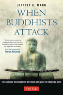 Book: When Buddhists Attack by Jeffrey K. Mann