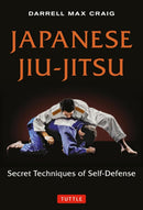 Book: Japanese Jiu-jitsu: Secret Techniques of Self-Defense by Darrell Max Craig