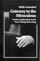 Book: Gateway to the Miraculous by Wolfe Lowenthal