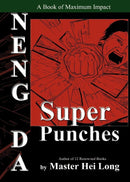 Book: Neng Da Super Punches by Master Hei Long